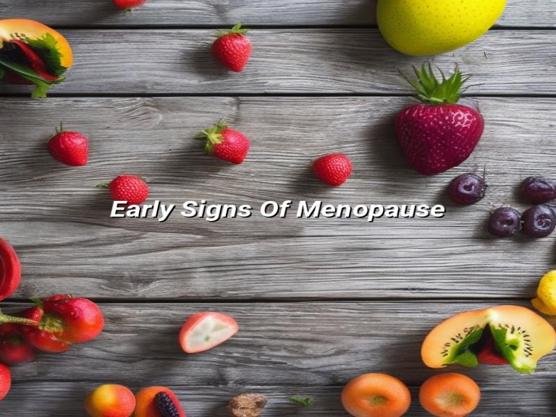 Early Signs Of Menopause