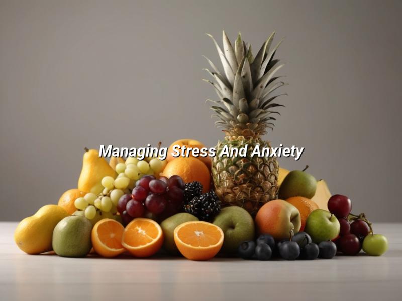 Managing Stress And Anxiety