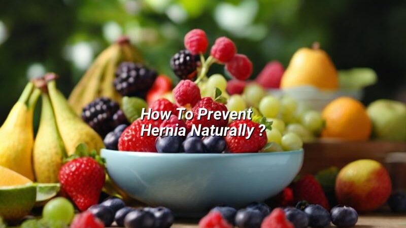 How To Prevent Hernia Naturally ?