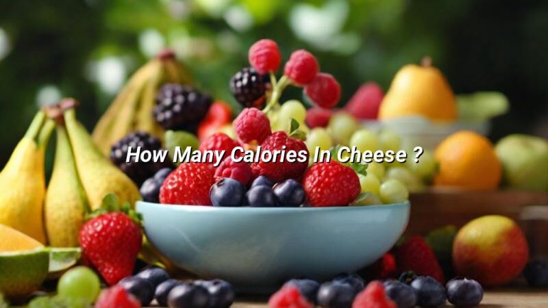 How Many Calories In Cheese ?