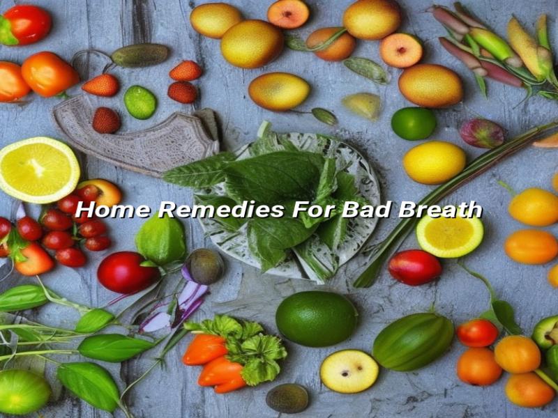 Home Remedies For Bad Breath