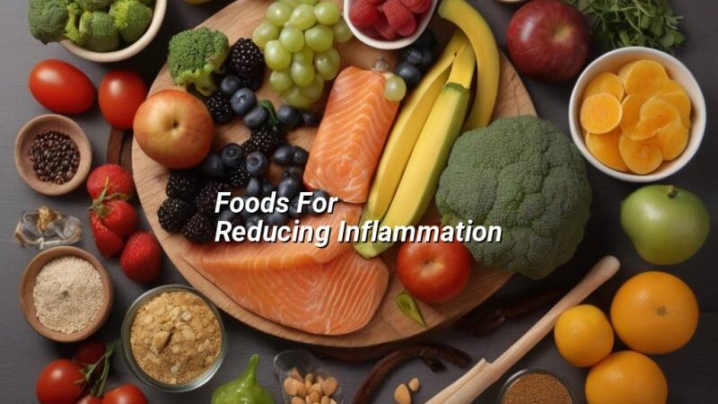 Foods For Reducing Inflammation